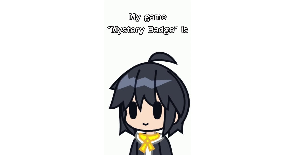自作ゲームのふしぎなバッヂができたぁー！！！！！！！！！！！！